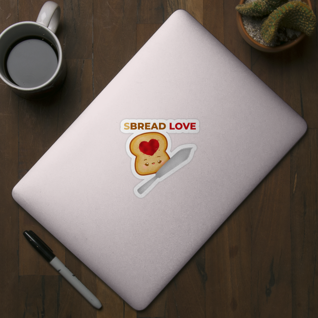 SBREAD (SPREAD) LOVE - Bread with Strawberry Jam Positive Quote Pun Cute Cartoon Illustration by heydinasaur